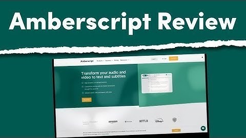 Amberscript Review - Convert Audio or Video to Text and Subtitles