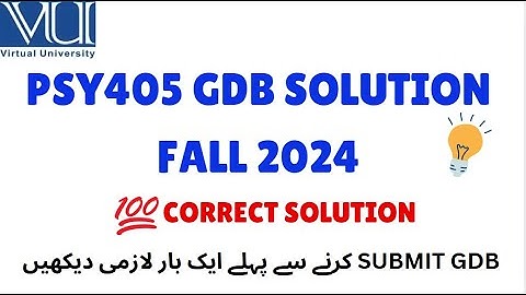 PSY405 GDB SOLUTION FALL 2024 || CORRECT SOLUTION ||#PSY405 #virtualuniversitygdb #virtualuniversity