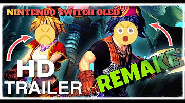 CRONO CROSS REMAKE OFFICIAL NINTENDO SWITCH TRAILER 2022 4K