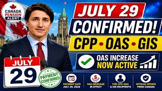 🇨🇦 July 29 CPP, OAS & GIS Payment Confirmed | OAS Increase Now Active | Canada Pension Update