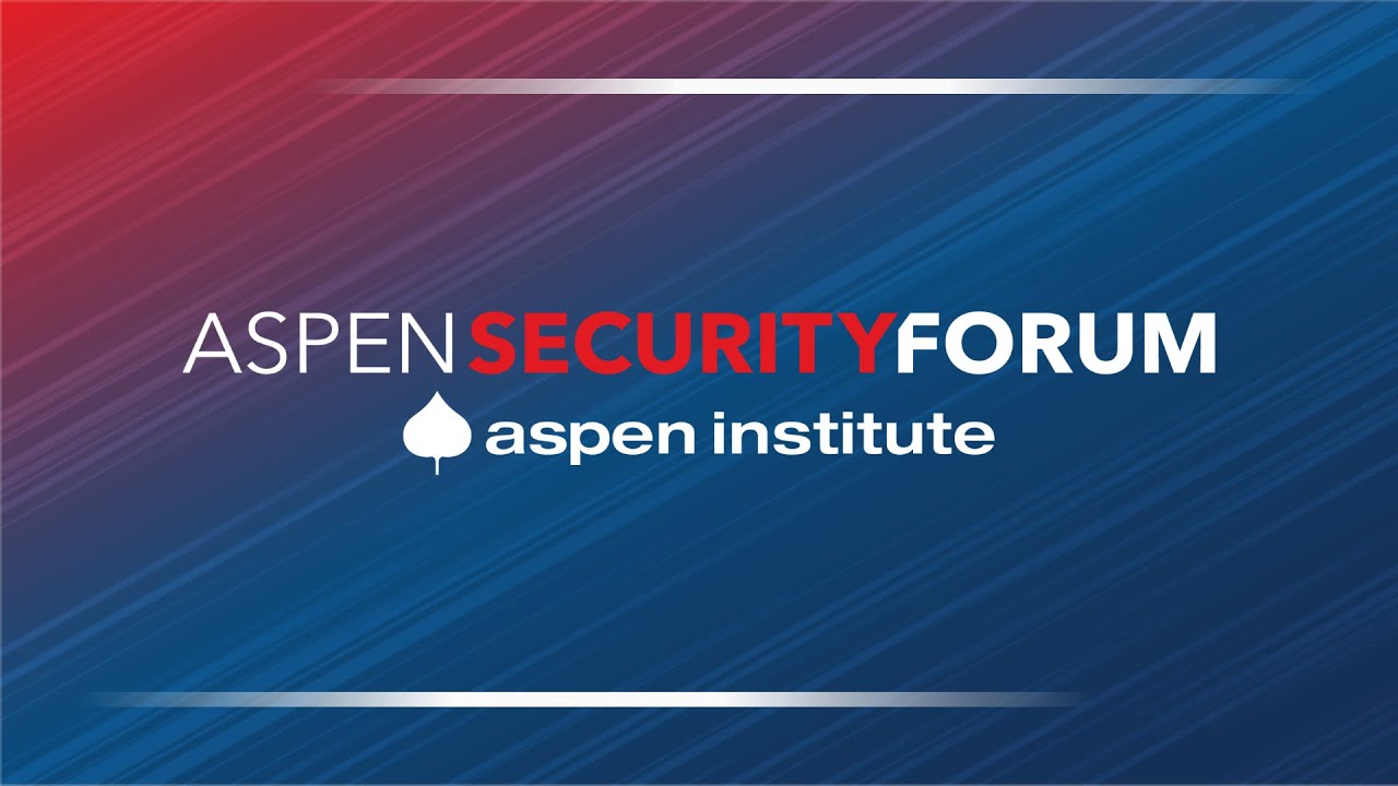 2023 Aspen Security Forum Day 4 FULLSTREAM YouTube