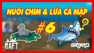Raft Survival #6: [Game Play] Nuôi Chim Và Lừa Cá Mập RAFT - SRBRO TV screenshot 2