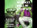 [5+] GLO LOOP KIT - ALWAYZ BALLIN' (@prodyungnfree) #chiefkeefloopkit #gloloopkit #zaytovenloopkit