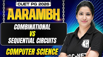 CUET PG 2026 General LLB | Combinational vs Sequential Circuits | CUET PG 2026 Computer Science | PW