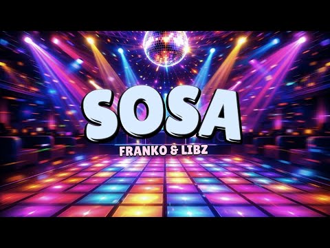 Frank0 & Libz - Sosa (Lyric Video Oficial)