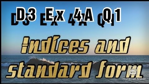 Q1 || Ex-4A || NSM || D3 || Indices and standard form || O