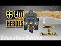 Citi Heroes EP14 “Gunman &amp; Gun Mobile&quot; @ Education Edition