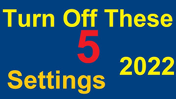 5 Android Settings You Need To Turn Off Now|2022