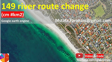 River Route change using Google Earth Engine GEE colab by remote sensing satellite imagery ARCGIS