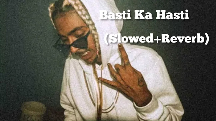 Basti Ka Hasti (slowed+Reverb) | Mc Stan Rap Song|