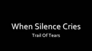 Trail of tears - When silence cries.wmv