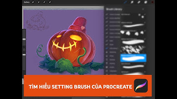PROCREATE 02 -  Tìm hiểu tùy chỉnh brush trong Procreate