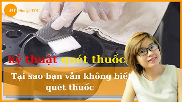 Cách quét thuốc nhuộm không bị lem | Cách quét thuốc đúng kỹ thuật | Nguyễn Thị Mỹ Hạnh