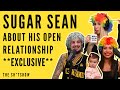 SUGAR SEAN OPENS UP ABOUT HIS OPEN RELATIONSHIP (**EXCLUSIVE**) - THE SH*TSHOW EP. 54