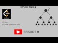 DP on Trees 9 | Leetcode Hard 3544 | Beginner Friendly