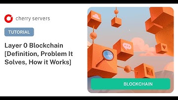 What is Layer 0 Blockchain [Definition, Problem it Solves,  Layer 1 Difference]