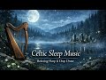 Epic Celtic Sleep Music | Deep Relaxation & Night Calm