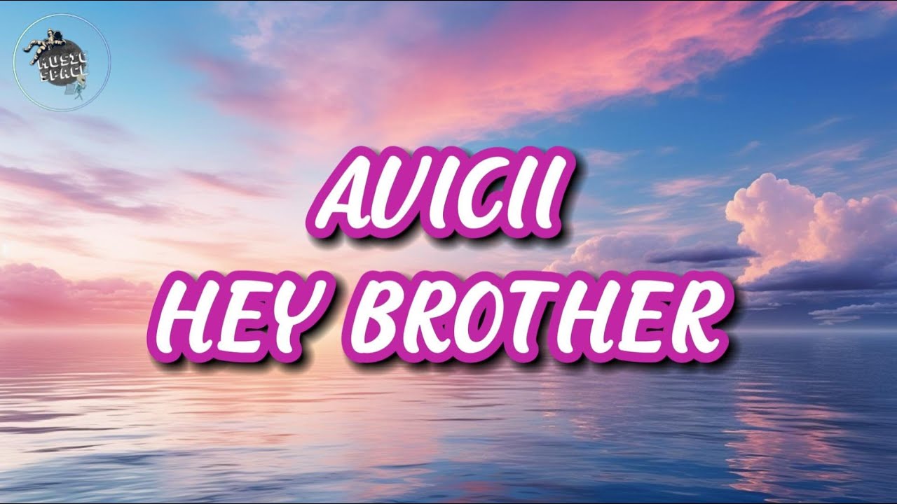 Hey Brother - Extended Version - song and lyrics by Avicii