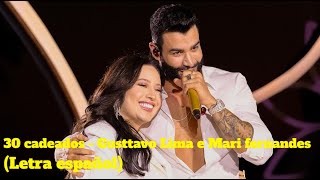30 CADEADOS - GUSTTAVO LIMA E MARI FERNANDES (Letra español)