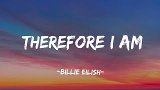 Therefore I Am - Billie Eilish (Lyrics)