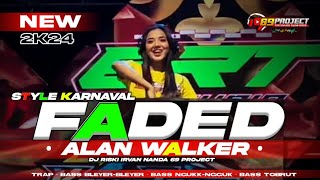 DJ FADED - ALAN WALKER BASS BLEYER-BLEYER FT DJ RISKI IRVAN NANDA 69 PROJECT