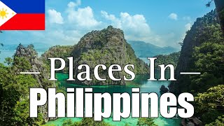 Places In Philippines You Must Visit This Year - Travel Guide