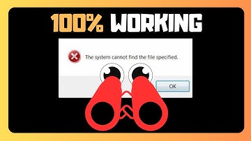 EASY WAYS To FIX Error 2 The System Cannot Find The File Specified In Windows