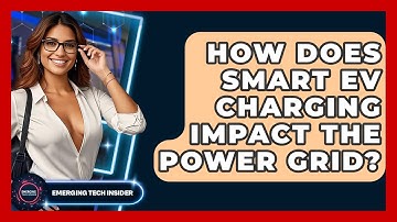 How Does Smart EV Charging Impact The Power Grid? - Emerging Tech Insider