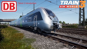 Train Sim World 3 | Talent 2 Introduction