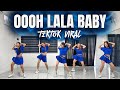 OOOH LALA BABY - Baby Dolls | Dj Tongzkie remix |Tiktok Viral | Dance workout ft. Danza Carol Angels