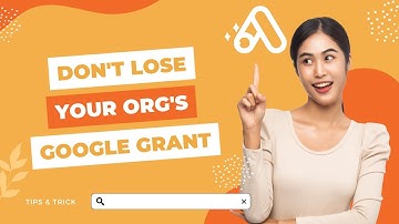 Tips and Tricks To Not Lose Your Google Ad Grant