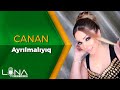 Canan - Ayrilmaliyiq 2020 (Official Audio)