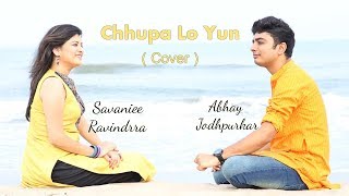 Chhupa Lo Yun (Cover) | Abhay Jodhpurkar | Savaniee Ravindrra | Lata Mangeshkar | Hemant Kumar