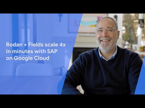 Rodan + Fields scale 4X in minutes with SAP on Google Cloud