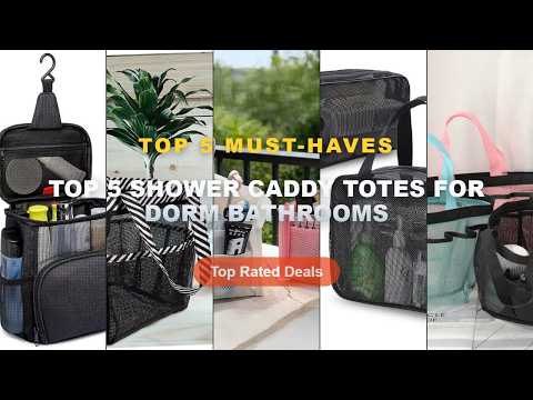 Ultimate Guide to the Best Top 5 Shower Caddy Totes For Dorm Bathrooms - Mesh Shower Caddy Portable