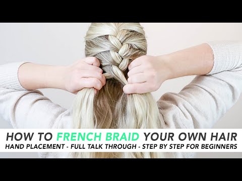 How To French Braid Your Own Hair PART 2 (Quick & Easy Hairstyle) Full Talk Through In Real-Time