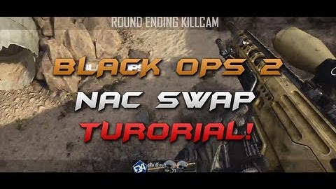 eRa: Black Ops 2 NAC Swap - Trickshot Tutorial