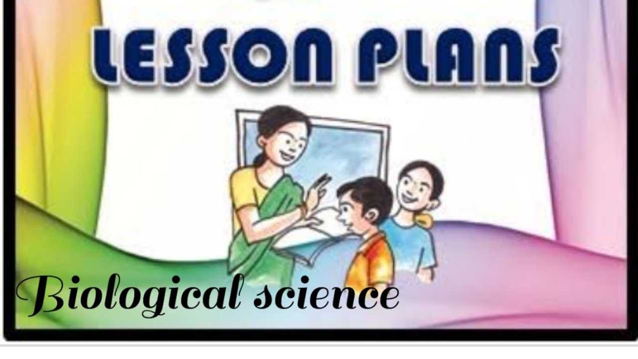 Lesson Plan Of Biological Science B ed Second Year File Work YouTube