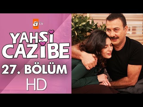 Yahşi Cazibe 27. Bölüm