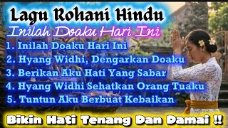 Inilah Doaku Hari Ini | Album Lagu Rohani Hindu //Doa Sederhana, Keluarga, Syukur, dan Kehidupan