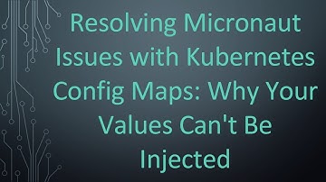 Resolving Micronaut Issues with Kubernetes Config Maps: Why Your Values Can