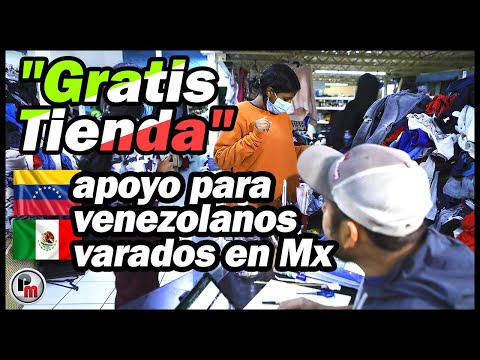 Mexicanos instalan "Gratis Tienda" para venezolanos varados en la frontera