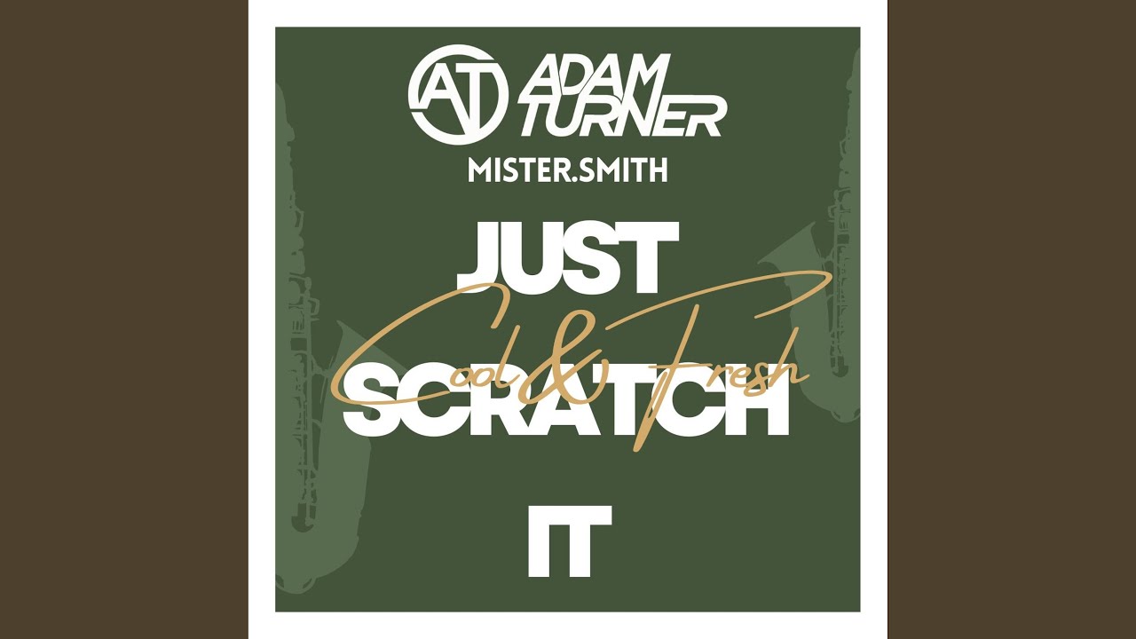 Tonton Just Scratch It (feat. Mister.Smith & Mr. Offkey) di YouTube