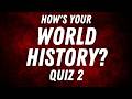 100 history questions you should know  mega quiz 2