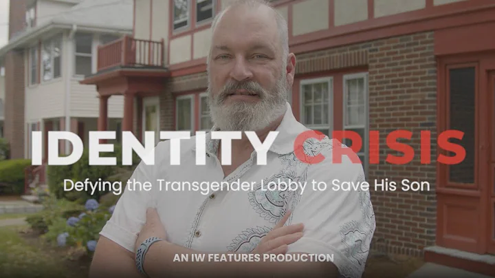 Identity Crisis: Defying the Transgender Lobby to Save His Son