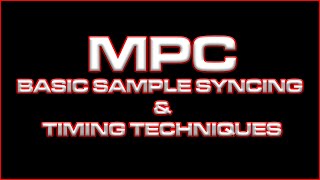 MPC Basic Sample Syncing and Timing