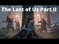 The Last of Us Part II Ahora Todo Tiene Sentido Capítulo 4