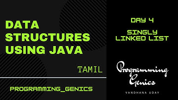 Day 4 | Singly Linked List | Data Structures using JAVA in Tamil | ProgrammingGenics