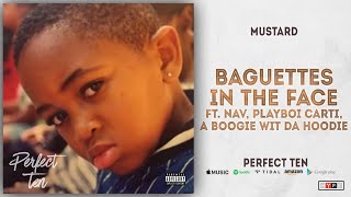 Mustard - Baguettes in the Face Ft. NAV, Playboi Carti, A Boogie wit da Hoodie (Perfect 10) chords