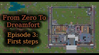 From Zero To Dreamfort 3: First embark steps